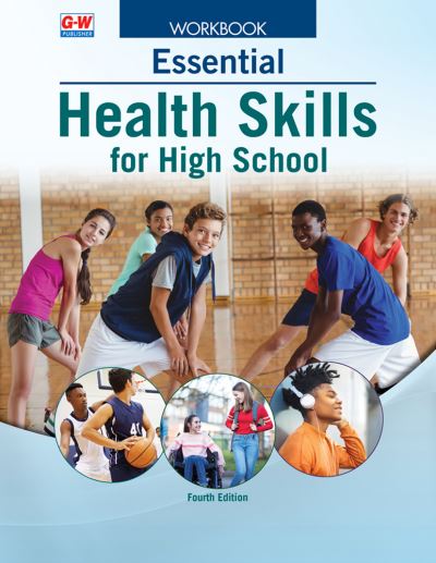 Cover for Goodheart-Willcox Publisher · Essential Health Skills for High School (Book) (2021)