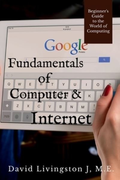 Cover for David Livingston · Fundamentals of Computer &amp; Internet (Bog) (2021)