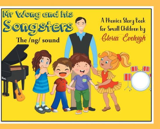 Cover for Gloria Eveleigh · Mr. Wong and His Songsters (Hardcover Book) (2019)