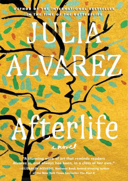 Afterlife - Julia Alvarez - Books - Algonquin Books - 9781643750255 - April 7, 2020