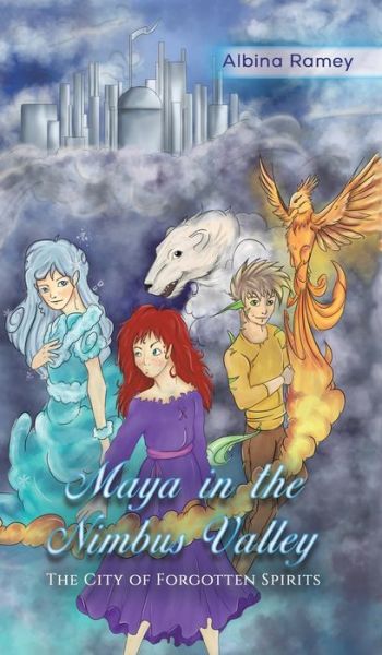 Maya in the Nimbus Valley - Albina Ramey - Books - Austin Macauley Publishers LLC - 9781643789255 - March 31, 2020