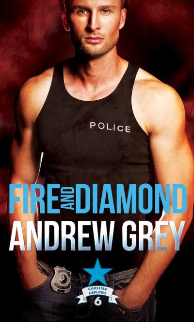 Cover for Andrew Grey · Fire and Diamond - Carlisle Deputies (Paperback Book) (2020)