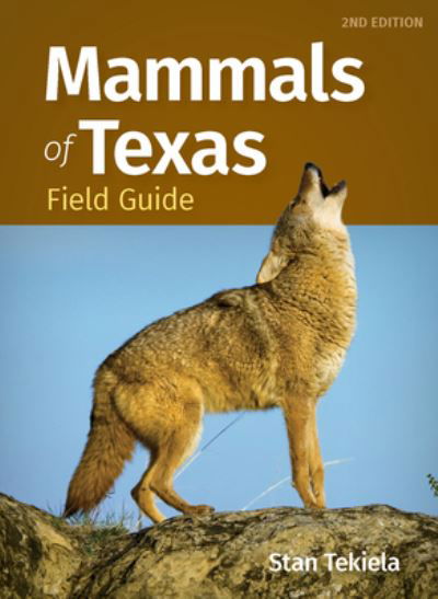 Mammals of Texas Field Guide - Mammal Identification Guides - Stan Tekiela - Livros - Adventure Publications, Incorporated - 9781647554255 - 18 de janeiro de 2024