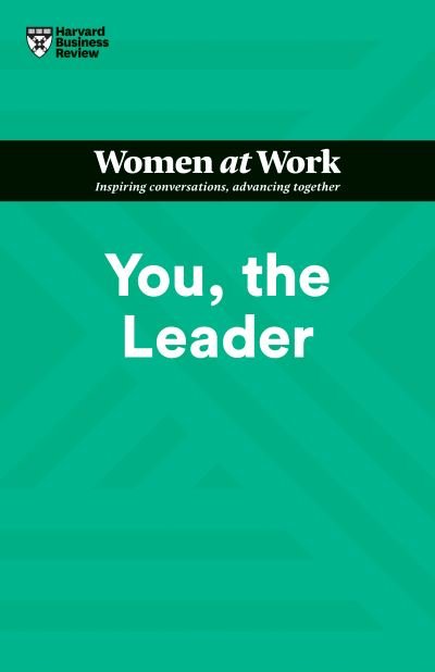 Cover for Harvard Business Review · You, the Leader (HBR Women at Work Series) - HBR Women at Work Series (Pocketbok) (2022)