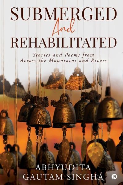 Cover for Abhyudita Gautam Singha · Submerged and Rehabilitated (Paperback Book) (2020)