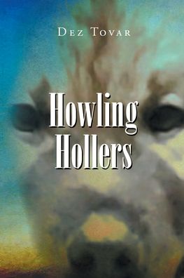 Cover for Dez Tovar · Howling Hollers (Paperback Book) (2021)