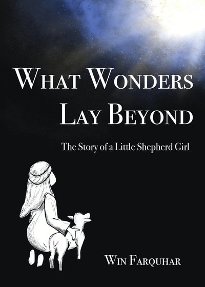 Cover for Win Farquhar · What Wonders Lay Beyond (Book) (2022)