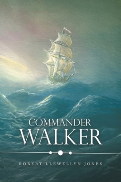 Cover for Robert Llewellyn Jones · Commander Walker (Book) (2022)