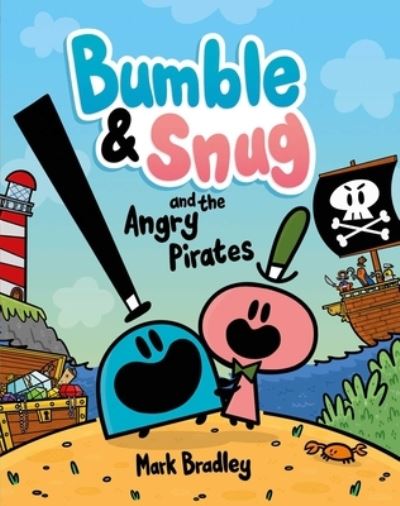 Cover for Mark Bradley · Bumble &amp; Snug and the Angry Pirates (Paperback Book) (2022)