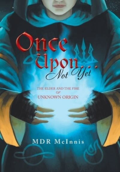 Cover for M. D. R. McInnis · Once upon... Not Yet (Book) (2022)