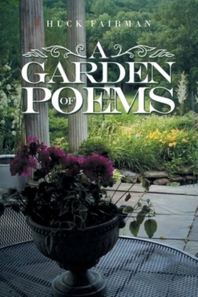 Cover for Huck Fairman · Garden of Poems (Book) (2022)