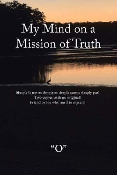 Cover for O · My Mind on a Mission of Truth (Bok) (2022)