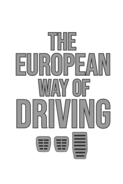 Cover for Tobddesigns Publishing · The European Way of Driving (Paperback Book) (2019)