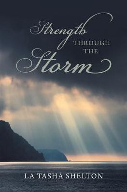 Cover for La Tasha Shelton · Strength through the Storm (Paperback Book) (2016)