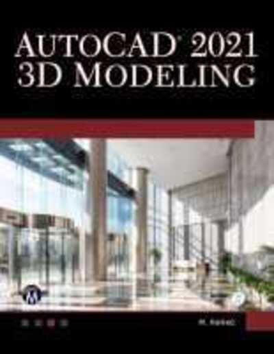 AutoCAD 2021 3D Modelling - Munir Hamad - Books - Mercury Learning & Information - 9781683925255 - April 16, 2020