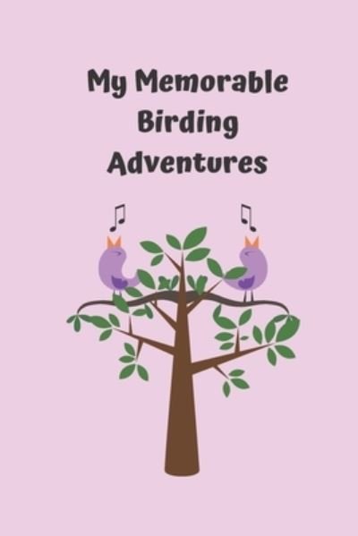 Cover for Gr Bella · My Memorable Birding Adventures (Paperback Book) (2019)