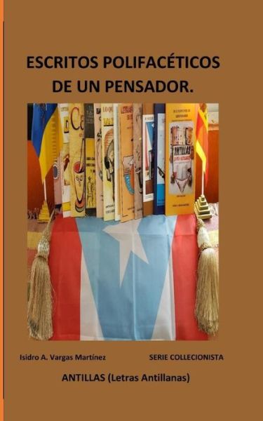 Cover for Isidro a Vargas Martinez · Escritos polifaceticos de un pensador (Paperback Book) (2020)