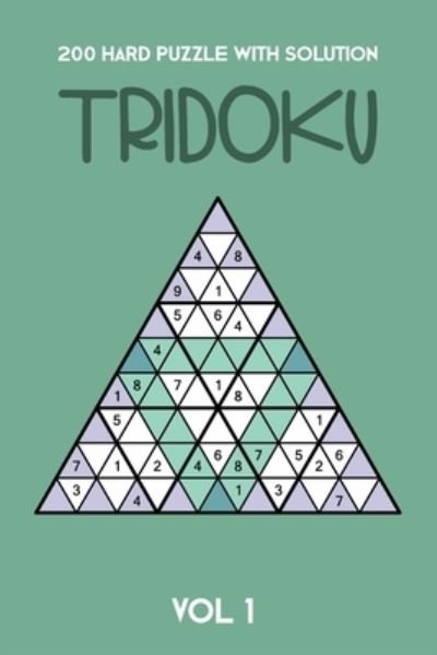 Cover for Tewebook Tridoku Puzzle · 200 Hard Puzzle With Solution Tridoku Vol 1 (Pocketbok) (2019)
