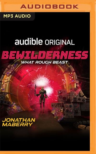 Cover for Jonathan Maberry · Bewilderness, Part Two: What Rough Beast (CD) (2021)