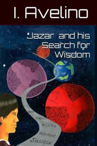 Cover for I Avelino · Jazar and his search for wisdom (Paperback Bog) (2018)