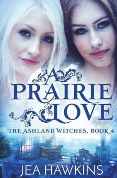 Cover for Jea Hawkins · A Prairie Love (Taschenbuch) (2018)