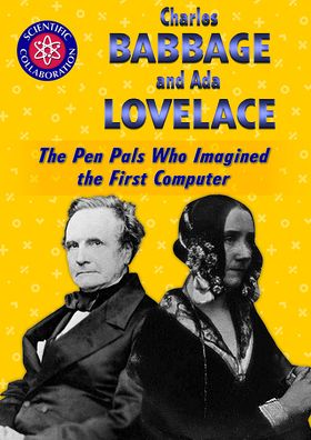 Cover for Eileen Lucas · Charles Babbage and ADA Lovelace the Pen Pals Who Imagined the First Computer (Book) (2020)