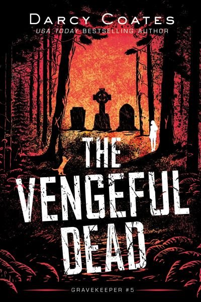 Cover for Darcy Coates · The Vengeful Dead - Gravekeeper (Paperback Book) (2025)