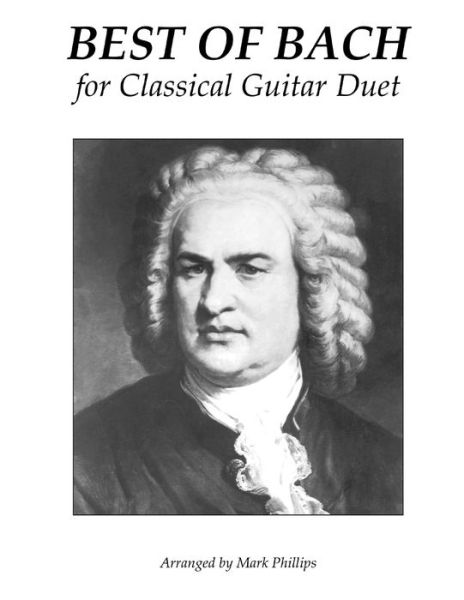 Cover for Johann Sebastian Bach · Best of Bach for Classical Guitar Duet (Paperback Bog) (2018)