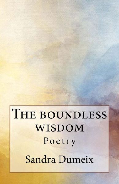 Cover for Miss Sandra Dumeix · The boundless wisdom (Paperback Book) (2018)