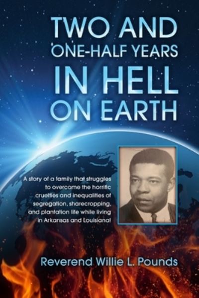 Cover for Willie L Pounds · TWO AND ONE-HALF years in Hell on Earth (Paperback Book) (2021)