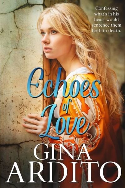 Echoes of Love - Gina Ardito - Bøker - Excellence in Editing - 9781733655255 - 11. mai 2020