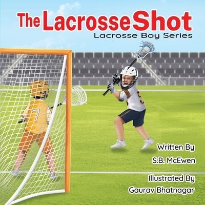 Cover for Gaurav Bhatnagar · Lacrosse Shot (Book) (2023)