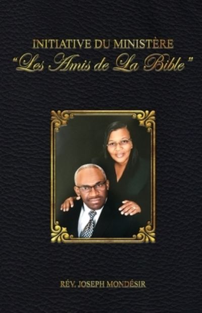 Les Amis de La Bible - Joseph Mondésir - Books - Proisle Publishing Service - 9781737871255 - September 5, 2021