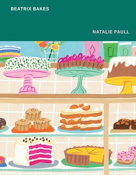 Cover for Natalie Paull · Beatrix Bakes (Hardcover Book) (2020)