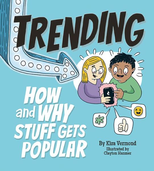 Cover for Kira Vermond · Trending: How and Why Stuff Gets Popular (Hardcover Book) (2020)