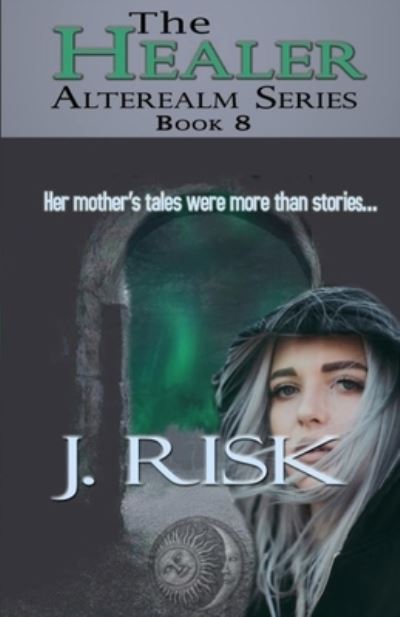 Cover for J Risk · The Healer (Paperback Book) (2021)