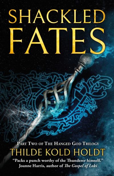 Cover for Thilde Kold Holdt · Shackled Fates - The Hanged God Trilogy (Paperback Bog) (2021)