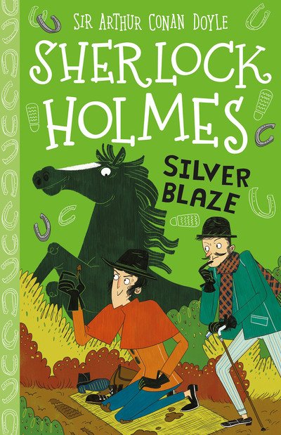 Cover for Sir Arthur Conan Doyle · Silver Blaze (Easy Classics) - The Sherlock Holmes Children's Collection: Mystery, Mischief and Mayhem (Easy Classics) (Paperback Book) (2020)