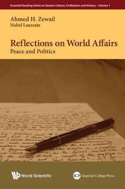 Cover for Zewail, Ahmed H (California Inst Of Technology, Usa) · Reflections On World Affairs: Peace And Politics - Essential Reading Series on Eastern Culture, Civilization and History (Hardcover Book) (2015)