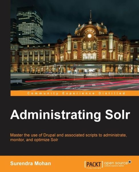 Cover for Surendra Mohan · Administrating Solr (Taschenbuch) (2013)