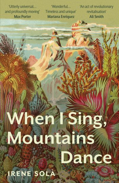 Cover for Irene Sola · When I Sing, Mountains Dance (Pocketbok) (2023)