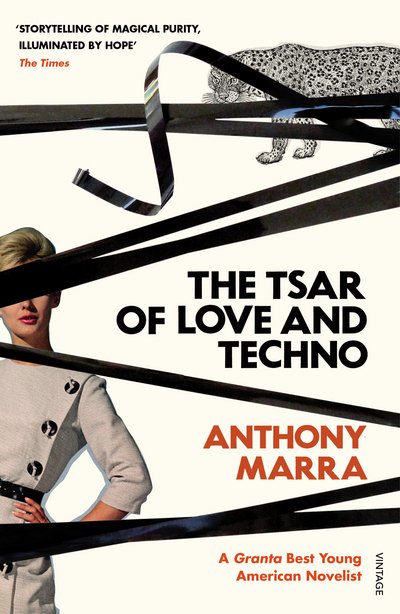 Cover for Anthony Marra · The Tsar of Love and Techno (Paperback Bog) (2017)