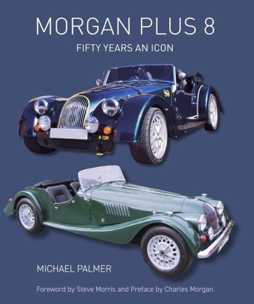 Cover for Michael Palmer · Morgan Plus 8: Fifty Years an Icon (Hardcover bog) (2020)