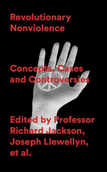 Cover for Richard Jackson · Revolutionary Nonviolence: Concepts, Cases and Controversies (Hardcover Book) (2020)