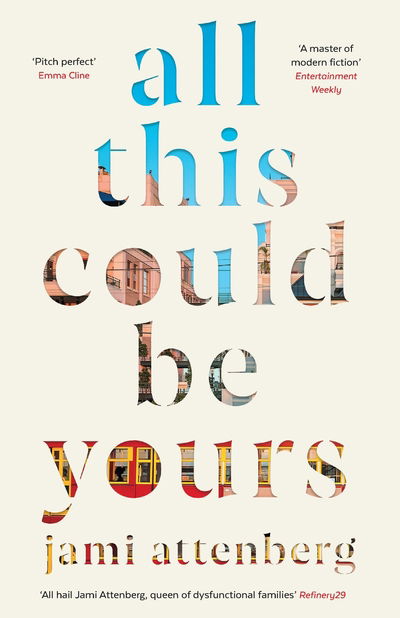 Cover for Jami Attenberg · All This Could Be Yours (Hardcover Book) [Main edition] (2020)