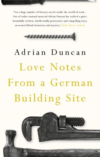 Cover for Adrian Duncan · Love Notes from a German Building Site (Paperback Book) (2020)