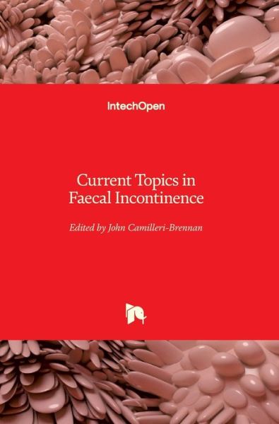 Cover for John Camilleri-Brennan · Current Topics in Faecal Incontinence (Hardcover Book) (2020)