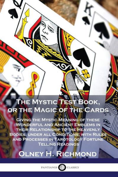 Cover for Olney H Richmond · The Mystic Test Book, or the Magic of the Cards (Paperback Book) (1919)