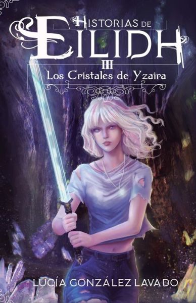 Cover for Lucia Gonzalez Lavado · Los cristales de Yzaira (Paperback Book) (2018)