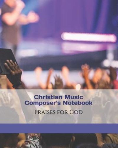 Cover for Raeden Grace · Christian Music Composer's Notebook (Paperback Book) (2018)